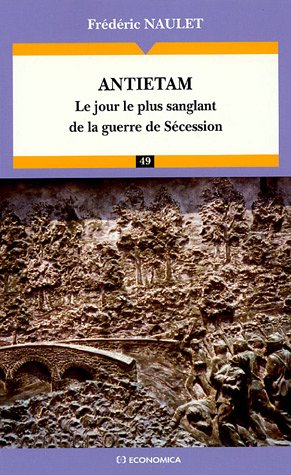 Antietam - le jour le plus sanglant de lal guerre de sécession