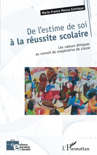 De l'estime de soi à la réussite scolaire - les valeurs éthiques au conseil de coopérative de classe