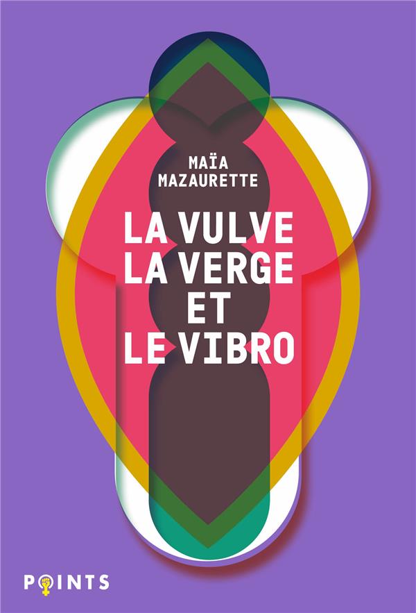 La vulve, la verge et le vibro: les mots du sexe selon Maïa