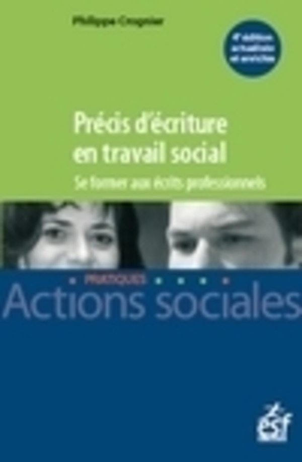 Précis d'écriture en travail social: se former aux écrits professionnels