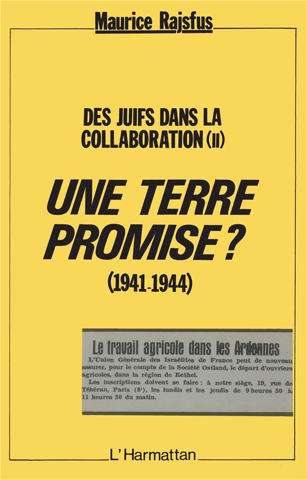 Une terre Promise? (1941-1944): Des juifs dans la collaboration (II)