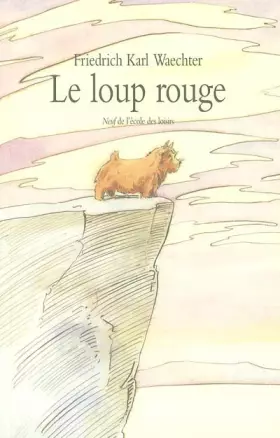 Le Loup rouge - Friedrich Karl Waechter
