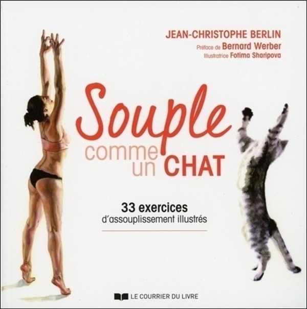 Souple comme un chat: 33 exercices d'assouplissement illustrés