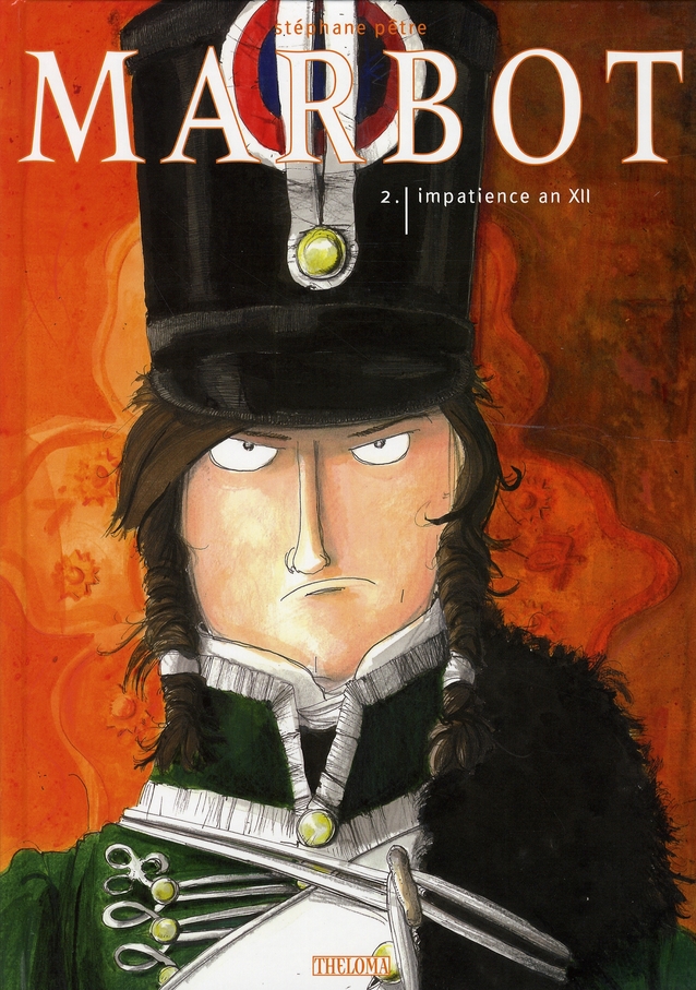 Marbot t.2 - impatience an xiii