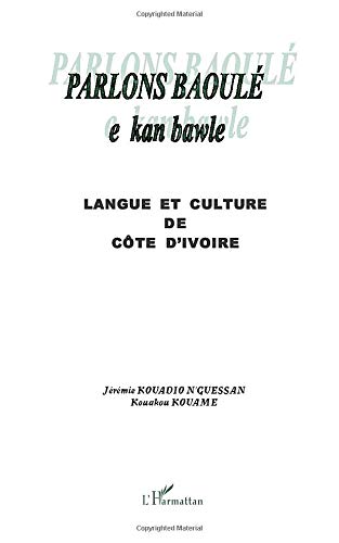 Parlons Baoulé: Langue et culture de Côte d'Ivoire