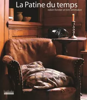 La patine du temps - Tim Whittaker, Robin Forster, Alain Bories
