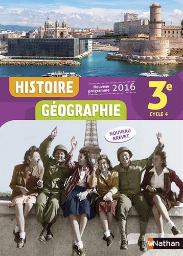 Histoire géographie, 3e, cycle 4: nouveau brevet: nouveau programme 2016