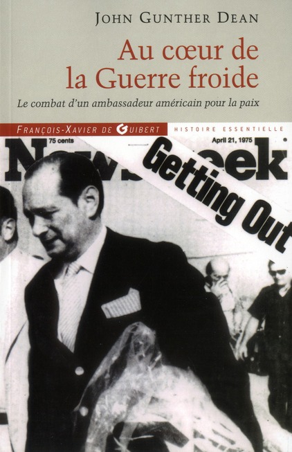 Au coeur de la guerre froide: le combat d'un ambassadeur américain pour la paix