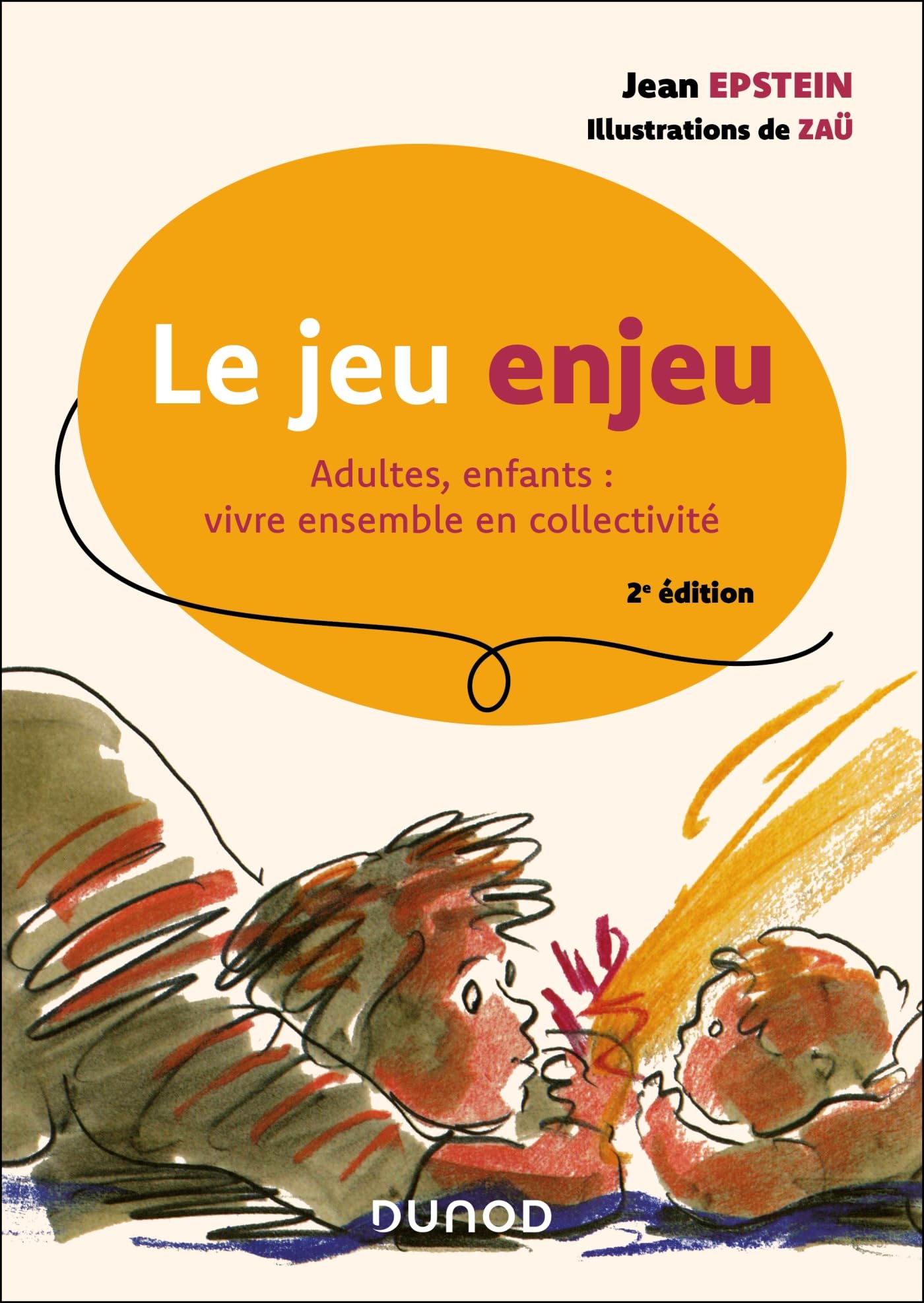 Le jeu enjeu: Adultes, enfants: vivre ensemble en collectivité (2e édition)
