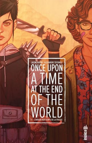Once upon a time at the end of the world Tome 1
