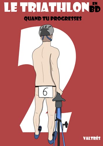 Le Triathlon en BD, 2: Quand tu progresses