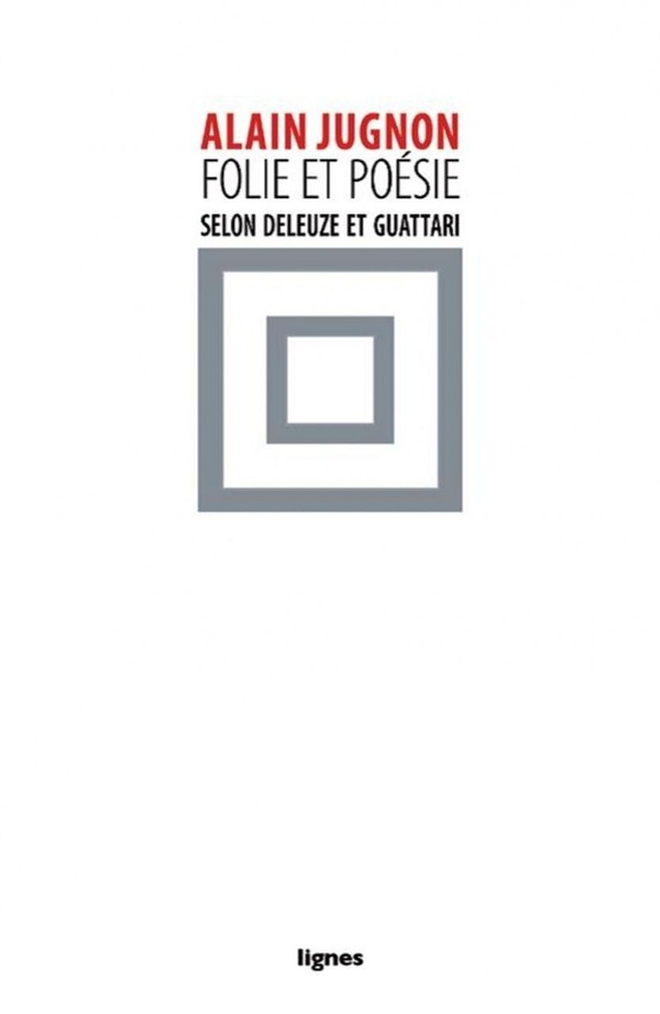 Folie & poésie: selon Deleuze et Guattari: le septième chant de Maldoror