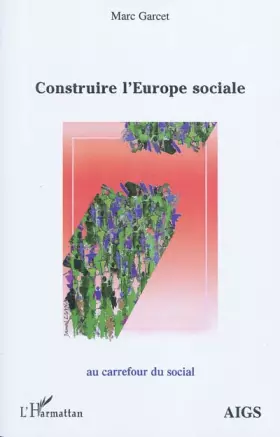 Construire l'europe sociale- au carrefour du social
