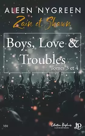 Boys, Love & Troubles Tomes 3 et 4: Zain et Shawn