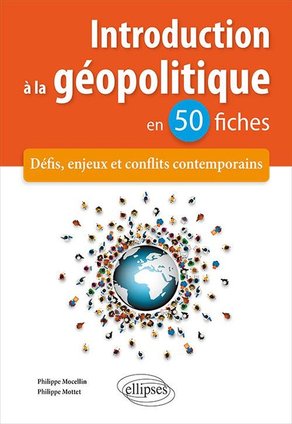 Introduction a la géopolitique en 50 fiches - défis, enjeux et conflits contemporains