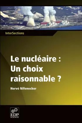 Le nucléaire, un choix raisonnable