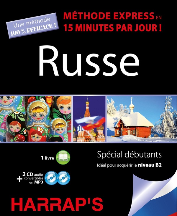 Russe, méthode express en 15 minutes par jour!: spécial débutants: idéal pour acquérir le niveau B2