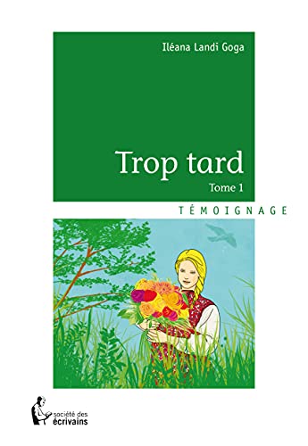 Trop tard - Tome 1
