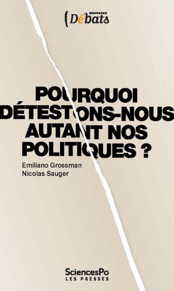 Pourquoi détestons-nous autant nos politiques?