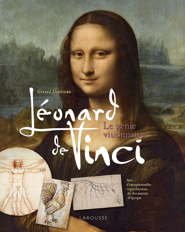 Léonard de Vinci: le génie visionnaire: avec d'exceptionnelles reproductions de documents d'époque