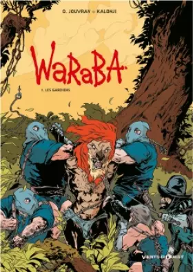 Waraba - Tome 01: Les gardiens