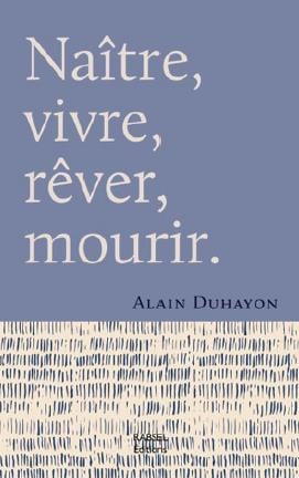 Être, en chaque instant de notre vie