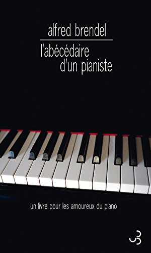 Abécédaire d'un pianiste - Alfred Brendel