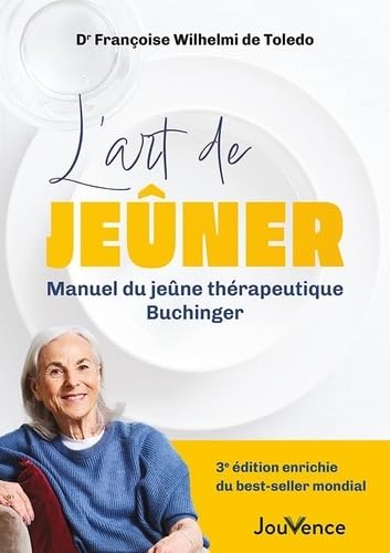 L'art de jeûner: Manuel du jeûne thérapeutique Buchinger