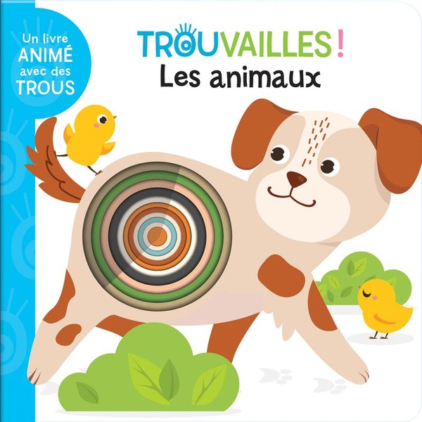Les animaux! - Livre à trous dès 18 mois