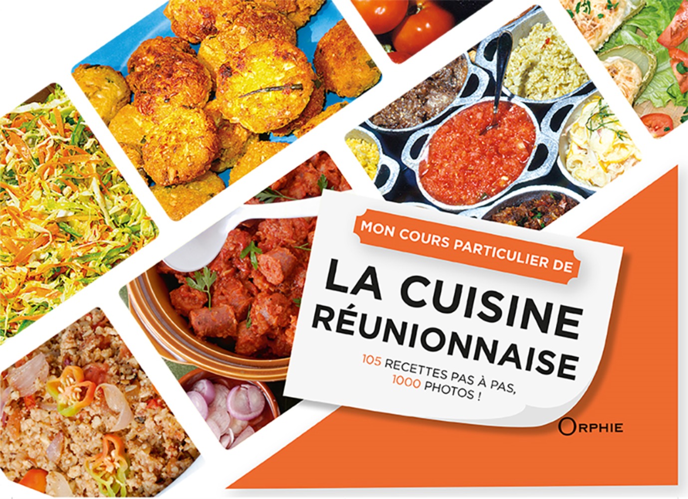 Mon cours particulier de la cuisine réunionnaise: 105 recettes pas à pas, 1.000 photos!