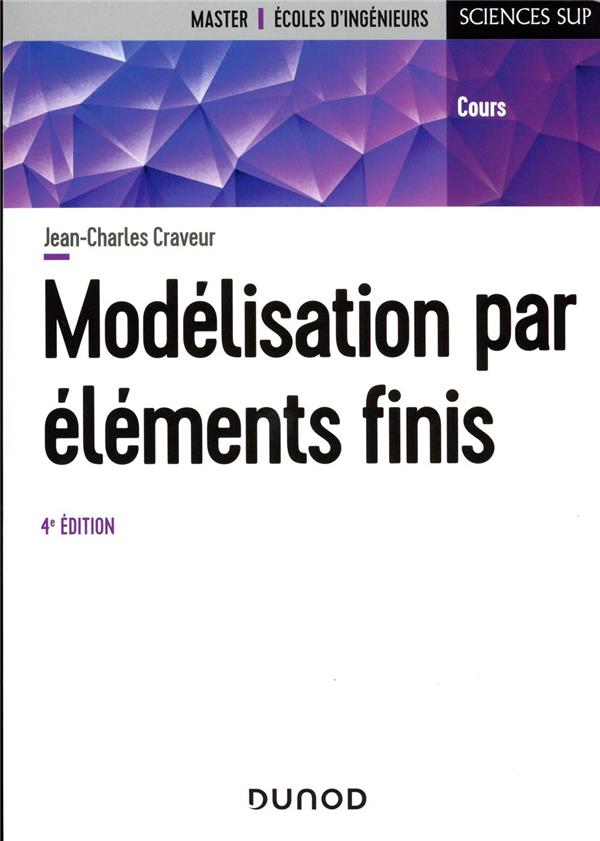 Modélisation par éléments finis: cours: master, écoles d'ingénieurs