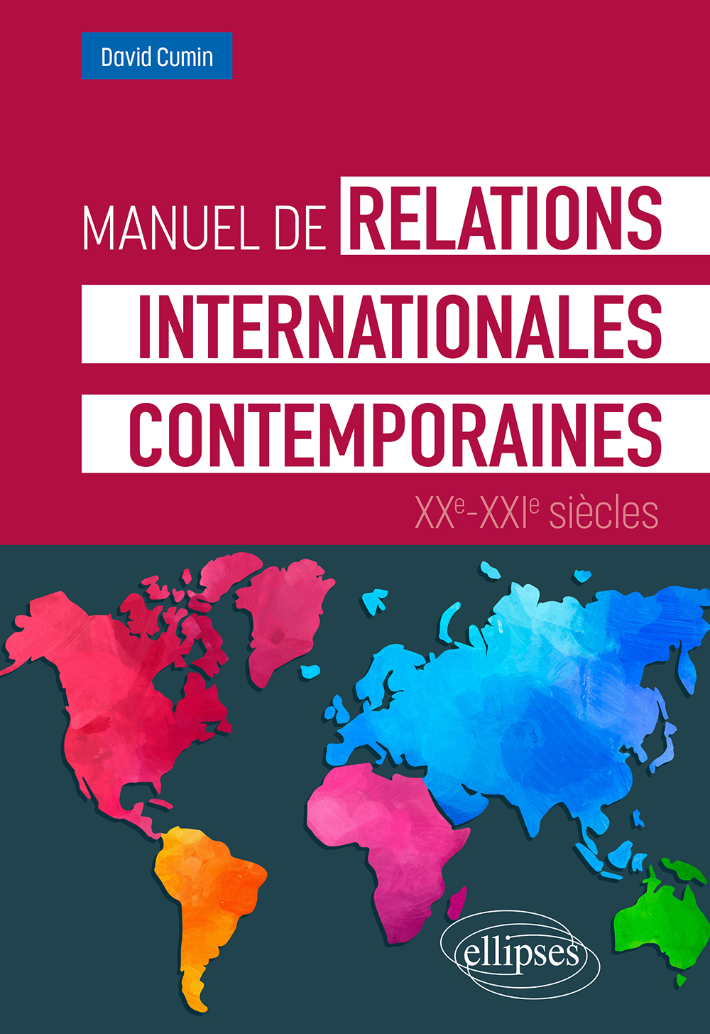 Manuel de relations internationales contemporaines: XXe-XXIe siècles