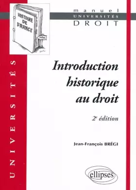 Introduction historique au droit - 2e édition