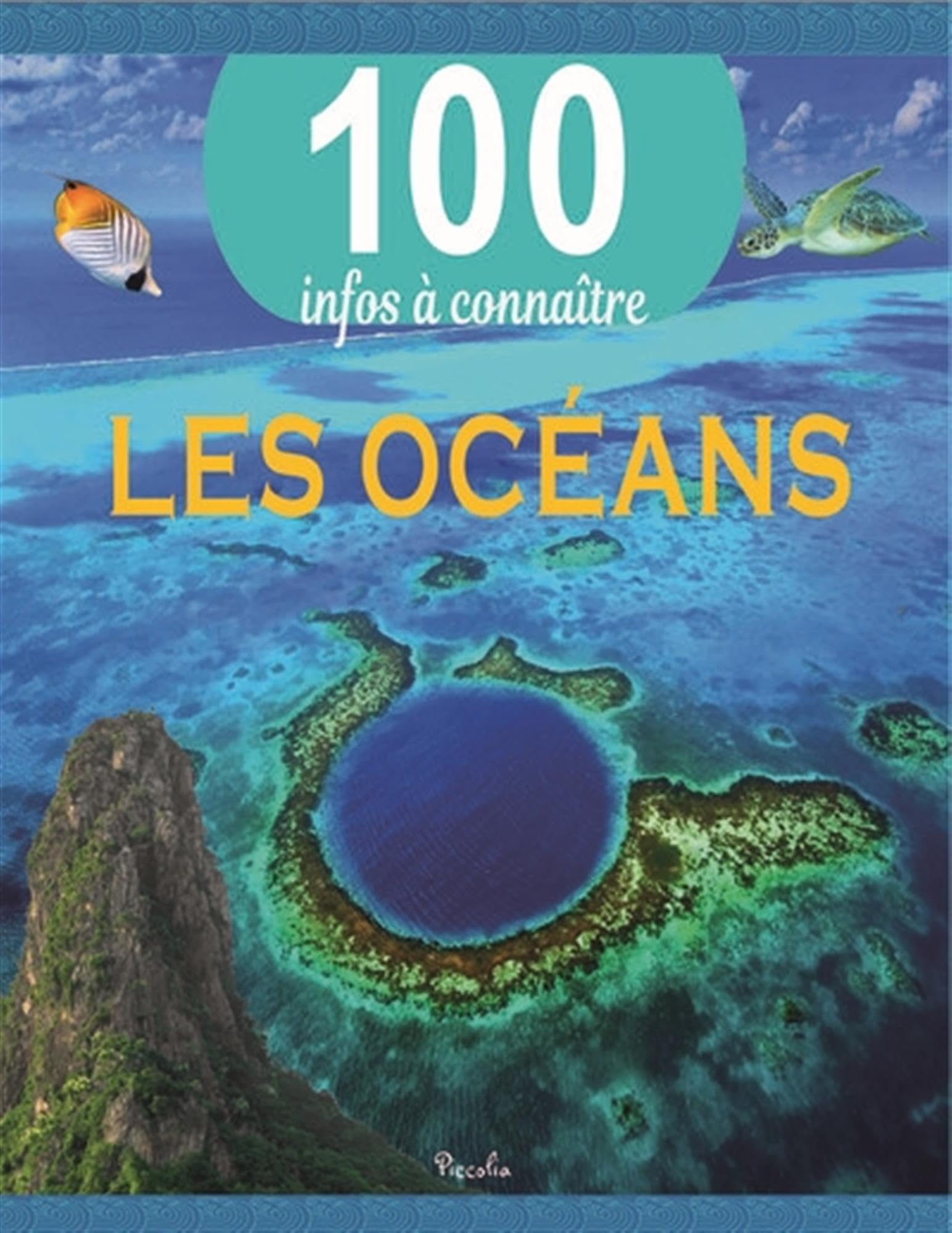100 infos à connaître: les océans
