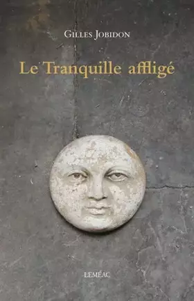 Le Tranquille affligé