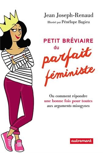 Petit bréviaire du parfait féministe
