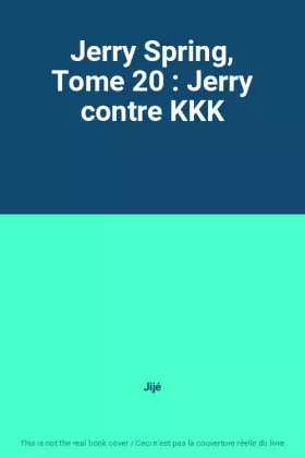 Jerry Spring, Tome 20: Jerry contre KKK - Jijé
