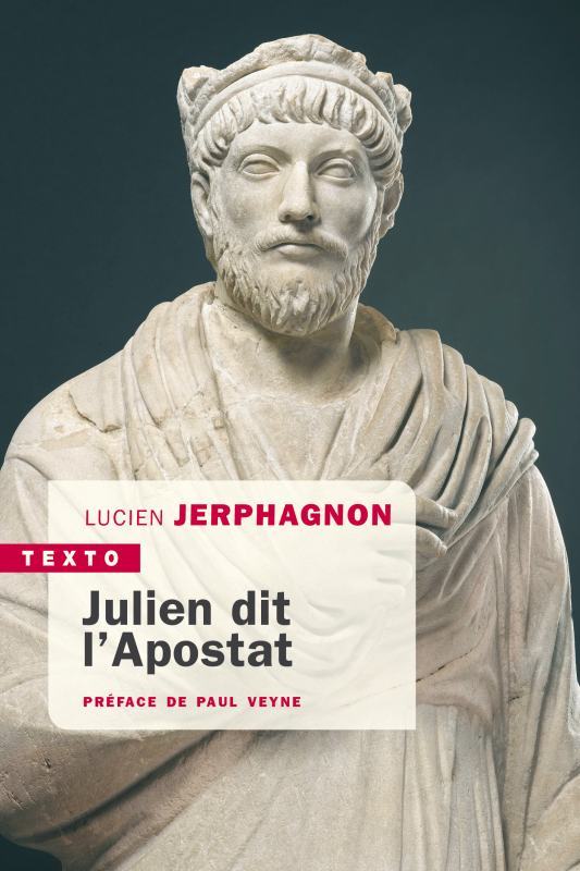 Julien dit l'Apostat: histoire naturelle d'une famille sous le Bas-Empire