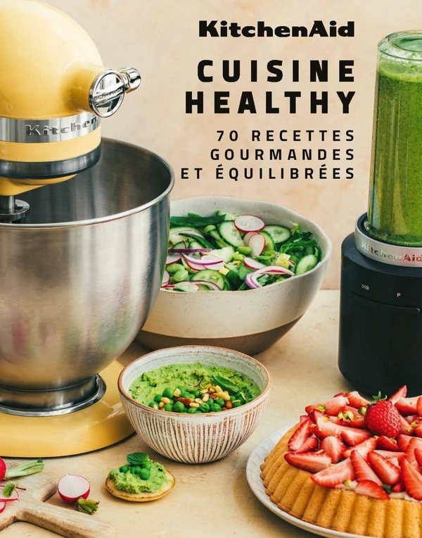 Cuisine healthy: 70 recettes gourmandes et équilibrées