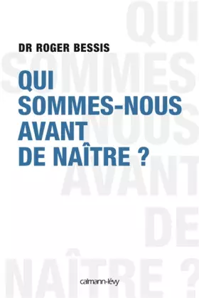Qui sommes-nous avant de naître?