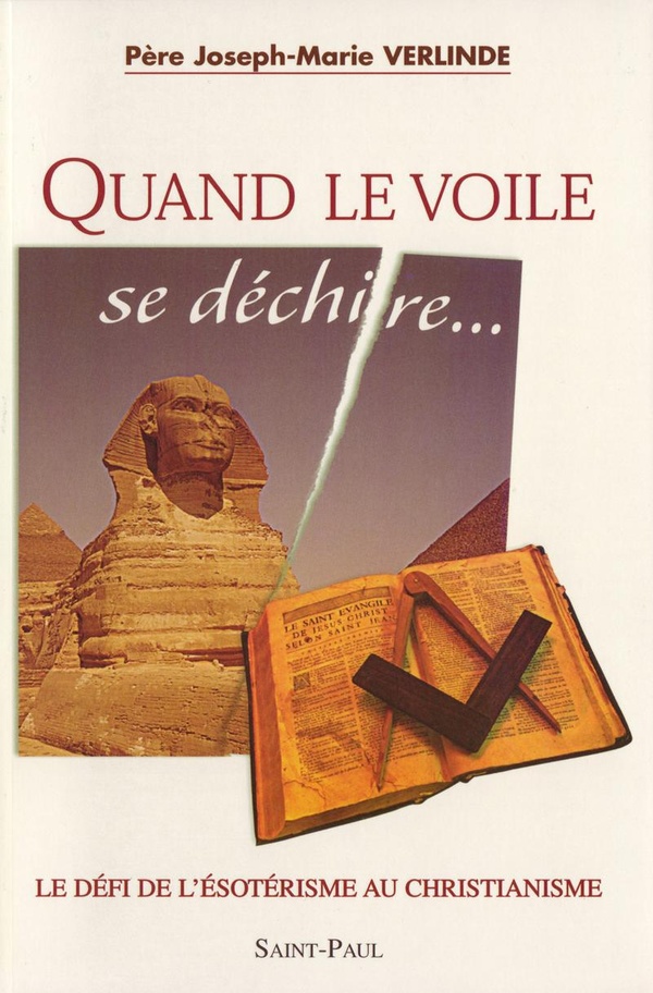 Quand le voile se déchire: Le défi de l'ésotérisme au christianisme, tome 1