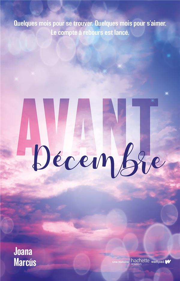 Avant décembre - Certaines grandes histoires d amour ont un compte à rebours.