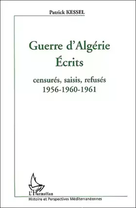 Guerre d'Algérie - écrits - censurés, saisis, refusés - 1956 - 1960 - 1961