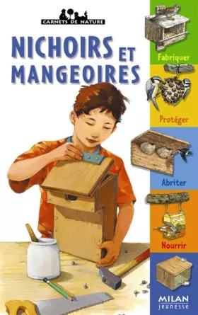 Nichoirs et mangeoires - Sylvie Bézuel, Christian Heinrich