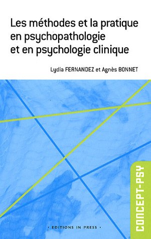 Les méthodes et la pratique en psychopathologie et en psychologie clinique