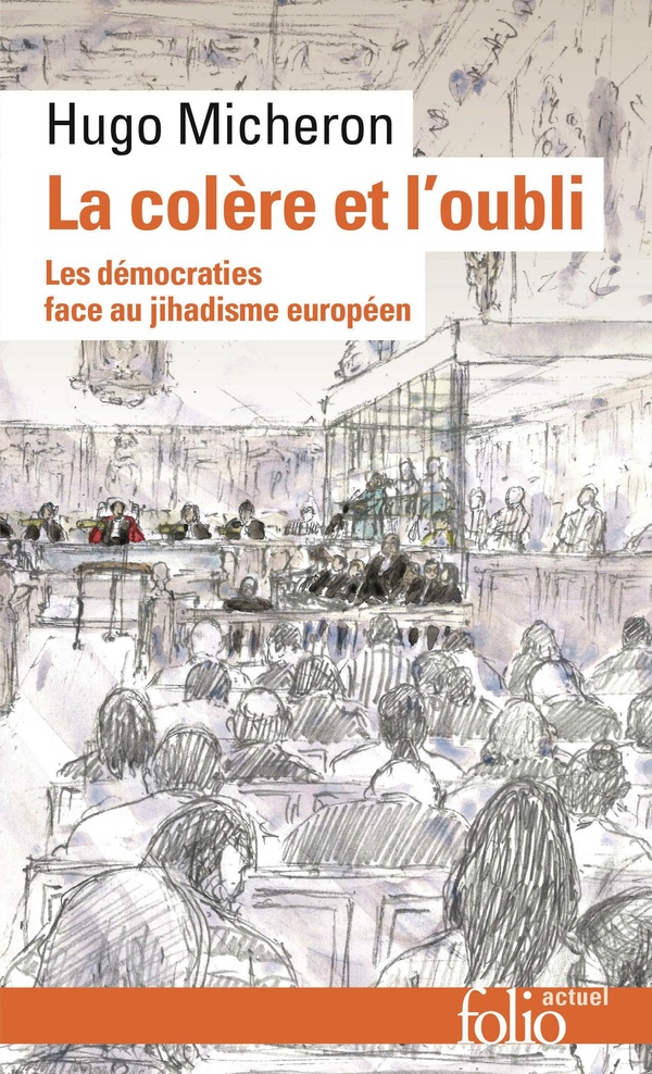 La colère et l'oubli: les démocraties face au jihadisme européen