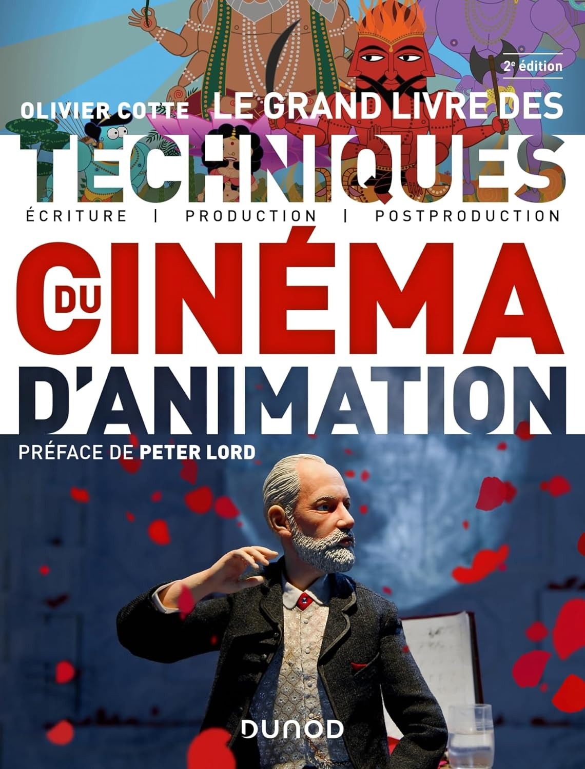 Le grand livre des techniques du cinéma d'animation - 2e éd. - Ecriture, production, post-production