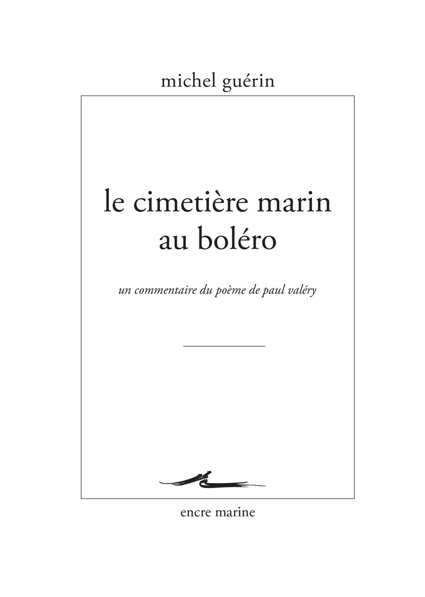 Le cimetière marin au Boléro: un commentaire du poème de Paul Valéry