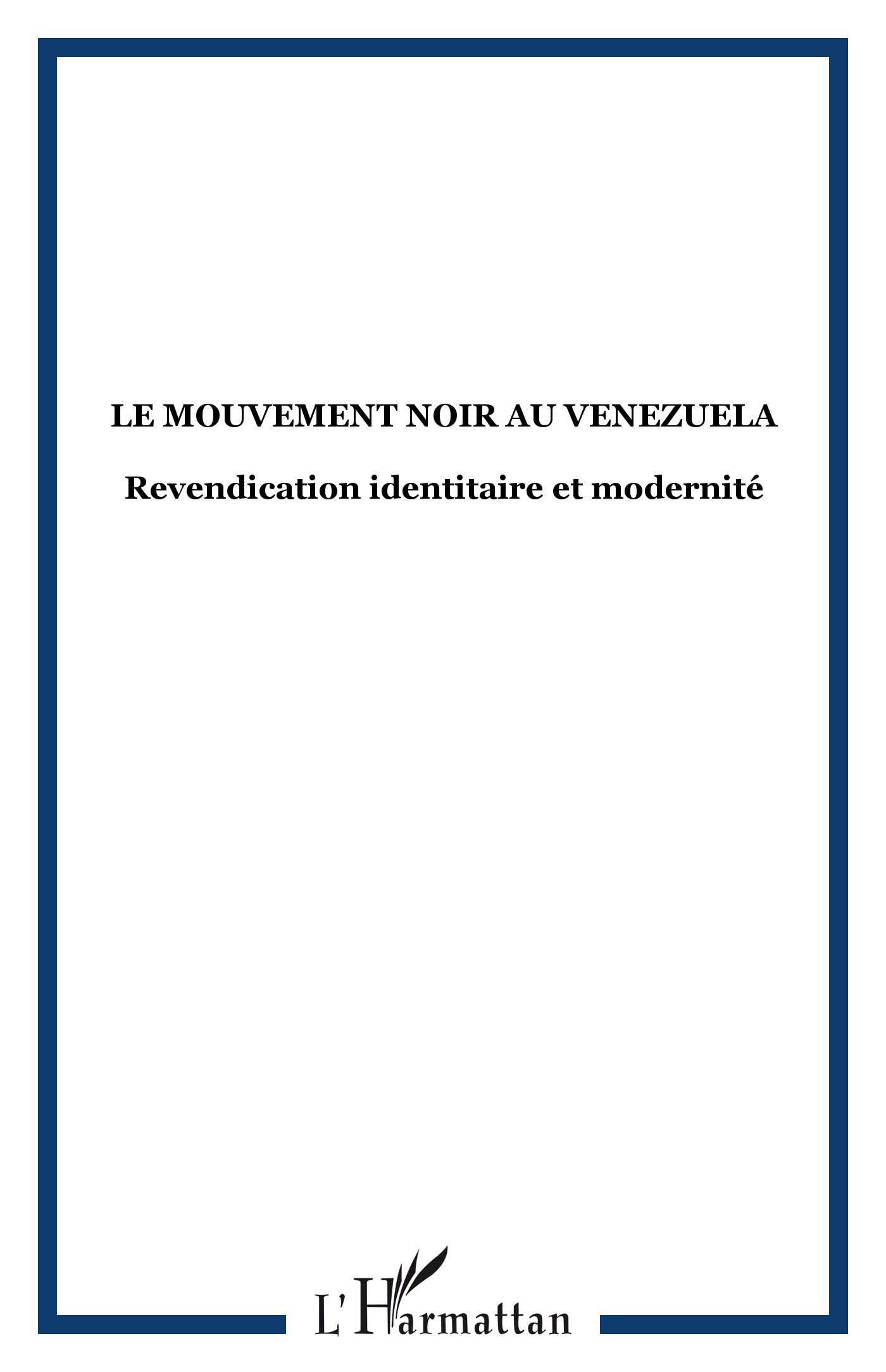 Le mouvement noir au Vénézuela - revendication identitaire et modernité
