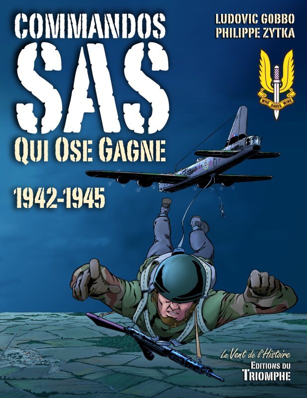 Commandos SAS: qui ose gagne: 1942-1945